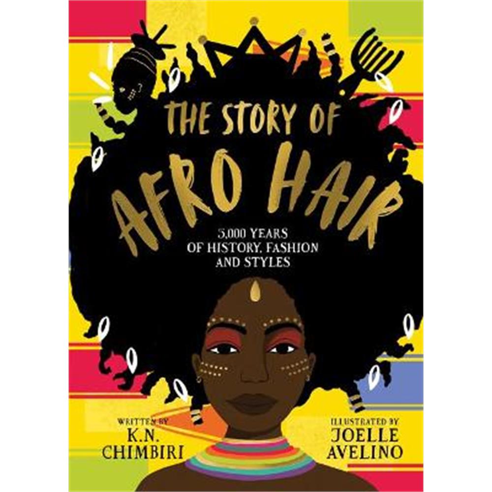The Story of Afro Hair (Hardback) - K. N. Chimbiri